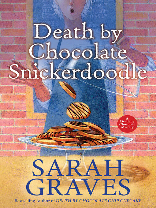 Title details for Death by Chocolate Snickerdoodle by Sarah Graves - Available